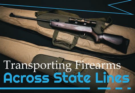 moving sbr across state lines|How to (Legally) Transport a Firearm Across State Lines